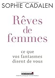 Rêves de femmes: ce que vos fantasmes disent de vous by 