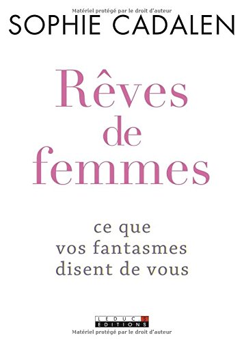 Rêves de femmes: ce que vos fantasmes disent de vous by (Paperback)