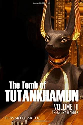 Download The Tomb of Tutankhamun: Volume III—Treasury & Annex PDF