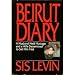 Beirut Diary: A Husband Held Hostage and a Wife Determined to Set Him Free by 