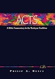 Acts: A Commentary for Bible Students (Wesleyan Bible Study Commentary)
