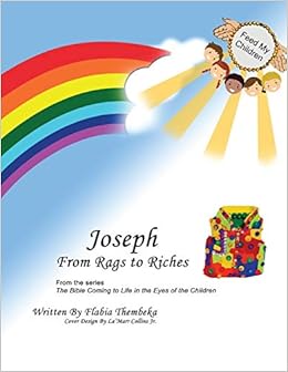 Joseph From Rags To Riches Thembeka Flabia 9781640880504 Amazon Com Books
