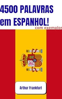 Livro 4500 palavras em espanhol: Aumente seu vocabulário com precisão!