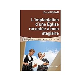 L' implantation d'une église racontée à mon stagiaire