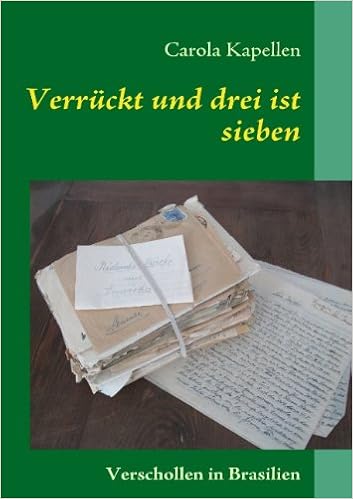 Verruckt Und Drei Ist Sieben Verschollen In Brasilien Amazon De Kapellen Carola Bucher