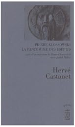 Pierre Klossowski, la pantomime des esprits