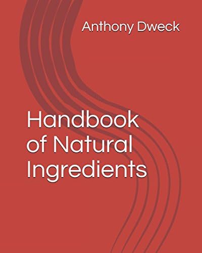 Handbook of Natural Ingredients (Dweck Books)