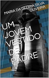 Livro UM JOVEM VESTIDO DE PADRE: UMA DÚVIDA, UMA ESPERANÇA
