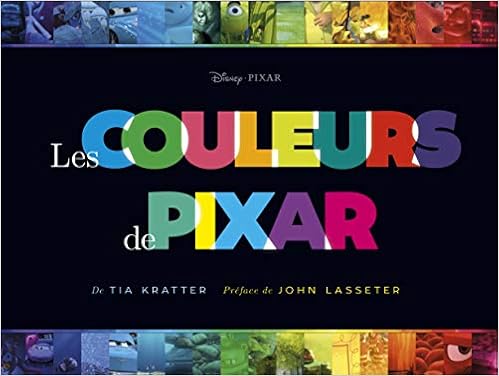 Les couleurs de Pixar, by Tia Kratter