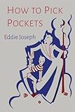 How to Pick Pockets by 
