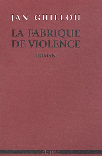 La  fabrique de violence