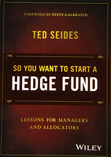 So You Want to Start a Hedge Fund: Lessons for Managers and Allocators (The Best And Worst Managers Of The Year)