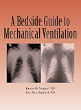A Bedside Guide To Mechanical Ventilation
