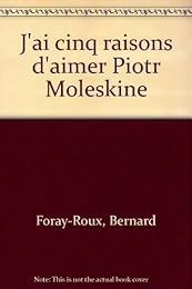 J'ai cinq raisons d'aimer Piotr Moleskine