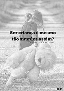 Livro Ser criança é mesmo tão simples assim?