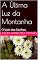 Livro A Última Luz da Montanha: O Vale dos Sonhos