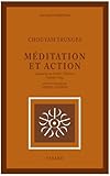 Méditation et Action : Causeries au Centre Tibétain Samyê-Ling by 