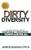 Dirty Diversity: A Practical Guide to Foster an