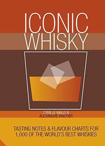 Iconic Whisky: Tasting Notes and Flavour Charts for 1,000 of the World's Best Whiskies - Thumbnail 3
