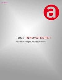 Tous innovateurs !