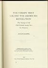 The stamps that caused the American Revolution; The stamps of the 1765 British Stamp Act for America