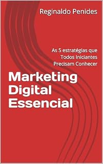 Livro Marketing Digital Essencial: As 5 estratégias que Todos Iniciantes Precisam Conhecer