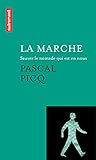 La Marche: Sauver le nomade qui est en nous (Les Grands Mots) (French Edition) by