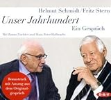 Unser Jahrhundert von Helmut Schmidt und Fritz Stern Unser Jahrhundert von Helmut Schmidt und Fritz Stern