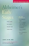 Alzheimer's Early Stages: First Steps for Family, Friends and Caregivers, 2nd edition by Daniel Kuhn, David A. Bennett