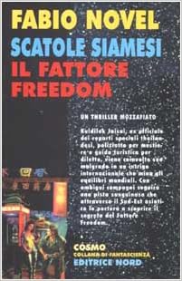 Fabio Novel - Scatole siamesi. Il fattore Freedom (2002)