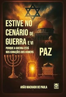 Livro Estive no Cenário da Guerra e Vi Paz