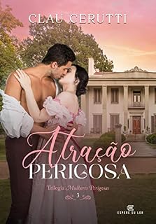 Livro Atração Perigosa: Trilogia Mulheres Perigosas - livro 3
