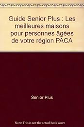 Nous avons visité et choisi les meilleures maisons pour personnes âgées de votre région