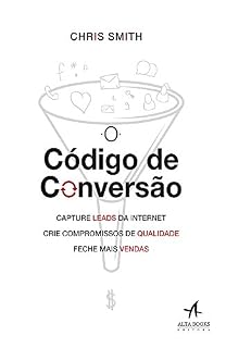 Livro O Código de Conversão: Capture leads da internet, crie compromissos de qualidade, feche mais vendas