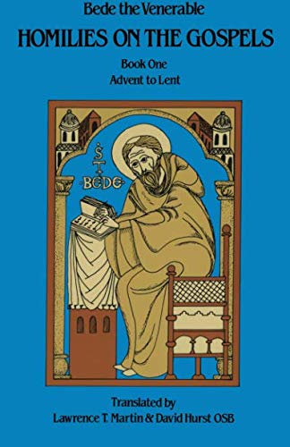 Homilies on the Gospels: Book One - Advent to Lent (Book 1) by Bede the Venerable, Lawrence T. Martin, David Hurst