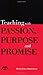 Teaching with Passion, Purpose and Promise (Meredith Teaching Resource)