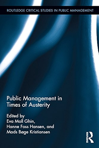 Download Public Management in Times of Austerity (Routledge Critical Studies in Public Management) (English Edition) PDF