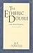 The Etheric Double: The Health Aura of Man (Theosophical Classics Series) by 