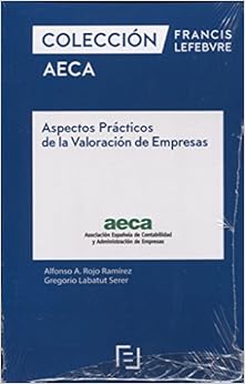 Aspectos prÃ¡cticos de la ValoraciÃ³n de Empresas: Colecciones Francis Lefebvre AECA (Spanish Edition)