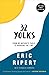 32 Yolks: From My Mother's Table to Working the Line