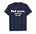 Bad Puns That's How Eye Roll Funny Joke T-Shirt T-Shirt