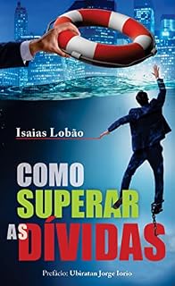 Livro Tesouro para horas difíceis:: Como superar as dívidas (Fé e Liberdade Financeira: Aplicando Princípios Bíblicos e da Escola Austríaca de Economia às Finanças Pessoais Livro 1)
