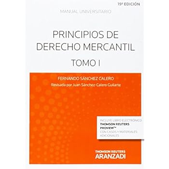PRINCIPIOS DE DERECHO MERCANTIL, TOMO I (19ª ED) (Manual Universitario 2015) PRINCIPIOS DE DERECHO MERCANTIL, TOMO I (19ª ED) (Manual Universitario 2015)