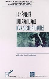 La  sécurité internationale d'un siècle à l'autre