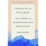 Strength in Stillness: The Power of Transcendental Meditation