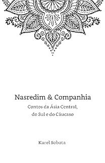 Livro Nasredim & Companhia : Contos da Ásia Central, do Sul e do Cáucaso
