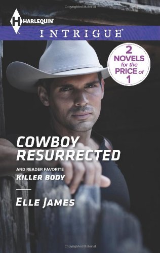 Cowboy Resurrected: Killer Body (Harlequin Intrigue\Covert Cowboys, Inc.)