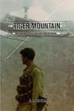 Tiger Mountain: Hispanics in the Vietnam War by Z.E. Sanchez