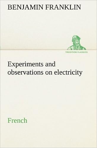 Experiments And Observations On Electricity French - 