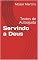 Livro Servindo a Deus: Textos de Autoajuda